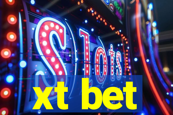 xt bet